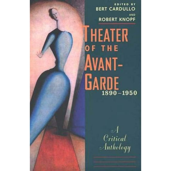 Pre-Owned Theater of the Avant-Garde, 1890-1950: A Critical Anthology (Paperback) 0300085265 9780300085266