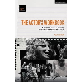 Theatre Arts Workbooks The Actor's Workbook: A Practical Guide to Training, Rehearsing and Devising + Video, (Paperback)