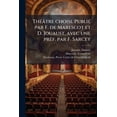 thumbnail image 1 of Théâtre choisi. Publié par F. de Marescot et D. Jouaust, avec une préf. par F. Sarcey : 1 (Paperback), 1 of 1