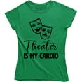 thumbnail image 1 of Theatre Is My Cardio Funny Actor Actress Drama Acting Stage Gift Artist T-Shirt, 1 of 4