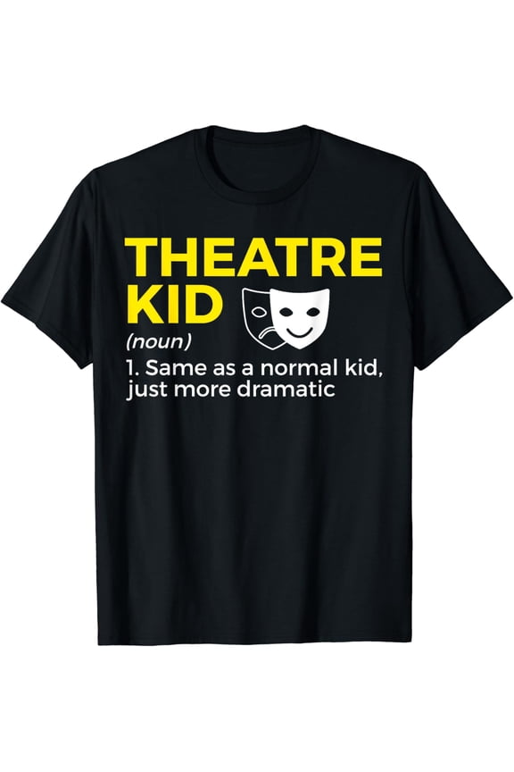 Theatre Kid Definition Actor T-Shirt