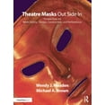 thumbnail image 1 of Theatre Masks Out Side in: Perspectives on Mask History, Design, Construction, and Performance, (Paperback), 1 of 1