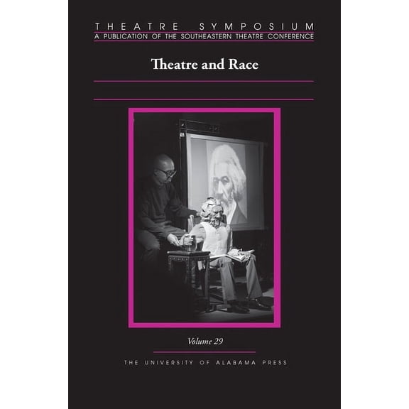 Theatre Symposium Series: Theatre Symposium, Vol. 29 : Theatre and Race (Edition 1) (Paperback)