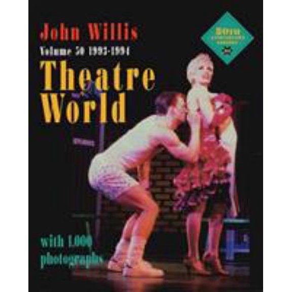 Pre-Owned Theatre World 1993-1994 : Volume 50 (Paperback) 9781557832368