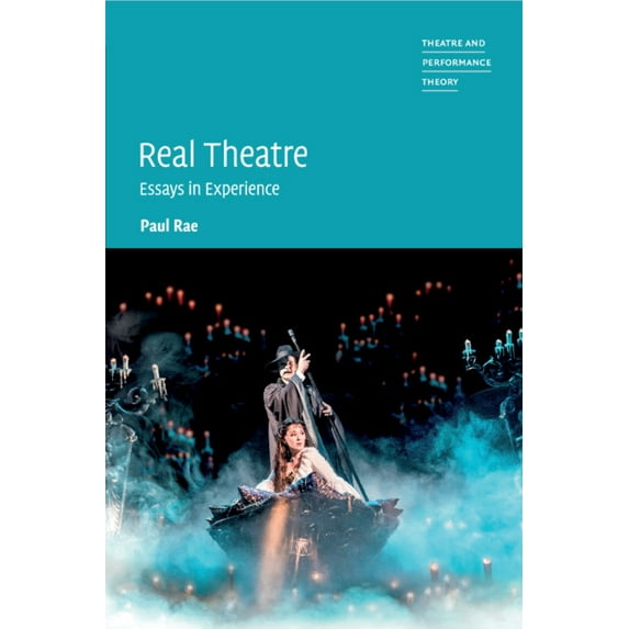 Theatre and Performance Theory Real Theatre, (Paperback)