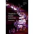 thumbnail image 1 of Theatre and Performance Theory Theatre in Market Economies, (Hardcover), 1 of 1