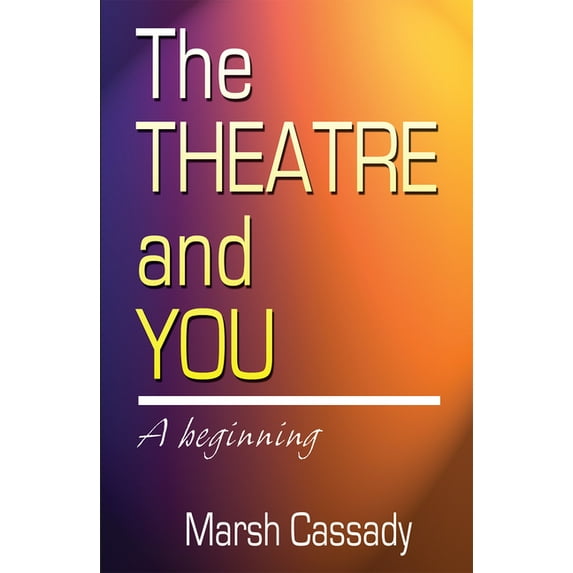 Theatre and You, (Paperback)
