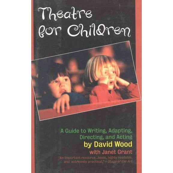 Theatre for Children : A Guide to Writing, Adapting, Directing, and Acting (Hardcover)
