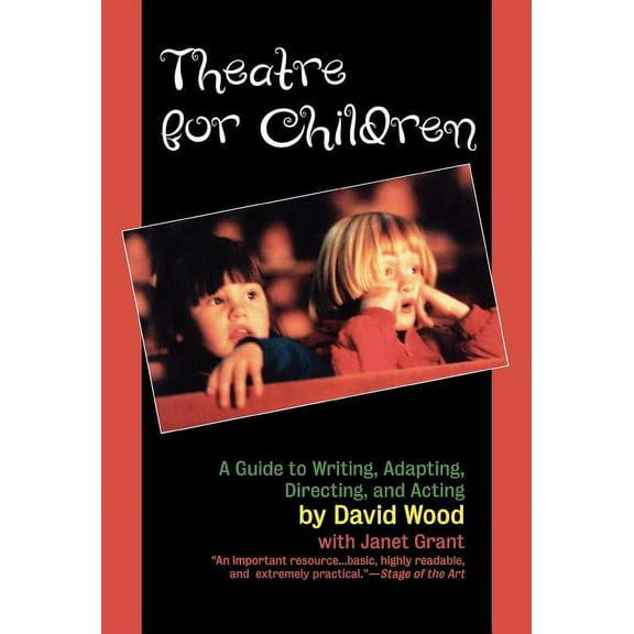 Theatre for Children: A Guide to Writing, Adapting, Directing, and Acting, (Hardcover)