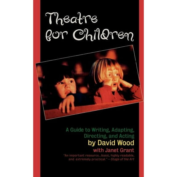 Theatre for Children: A Guide to Writing, Adapting, Directing, and Acting, (Paperback)