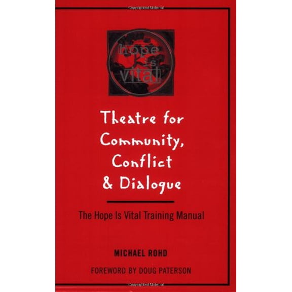 Pre-Owned Theatre for Community Conflict and Dialogue: The Hope Is Vital Training Manual (Paperback) 0325000026 9780325000022