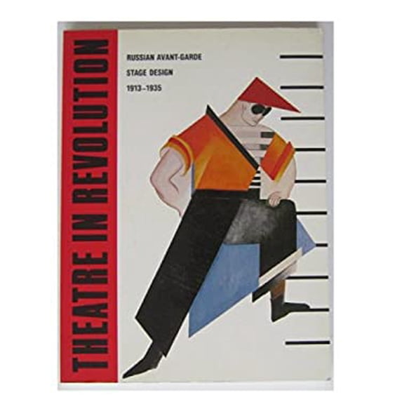 Pre-Owned Theatre in Revolution: Russian Avant-Garde Stage Design, 1913-1935 (Paperback) 0500276463 9780500276464