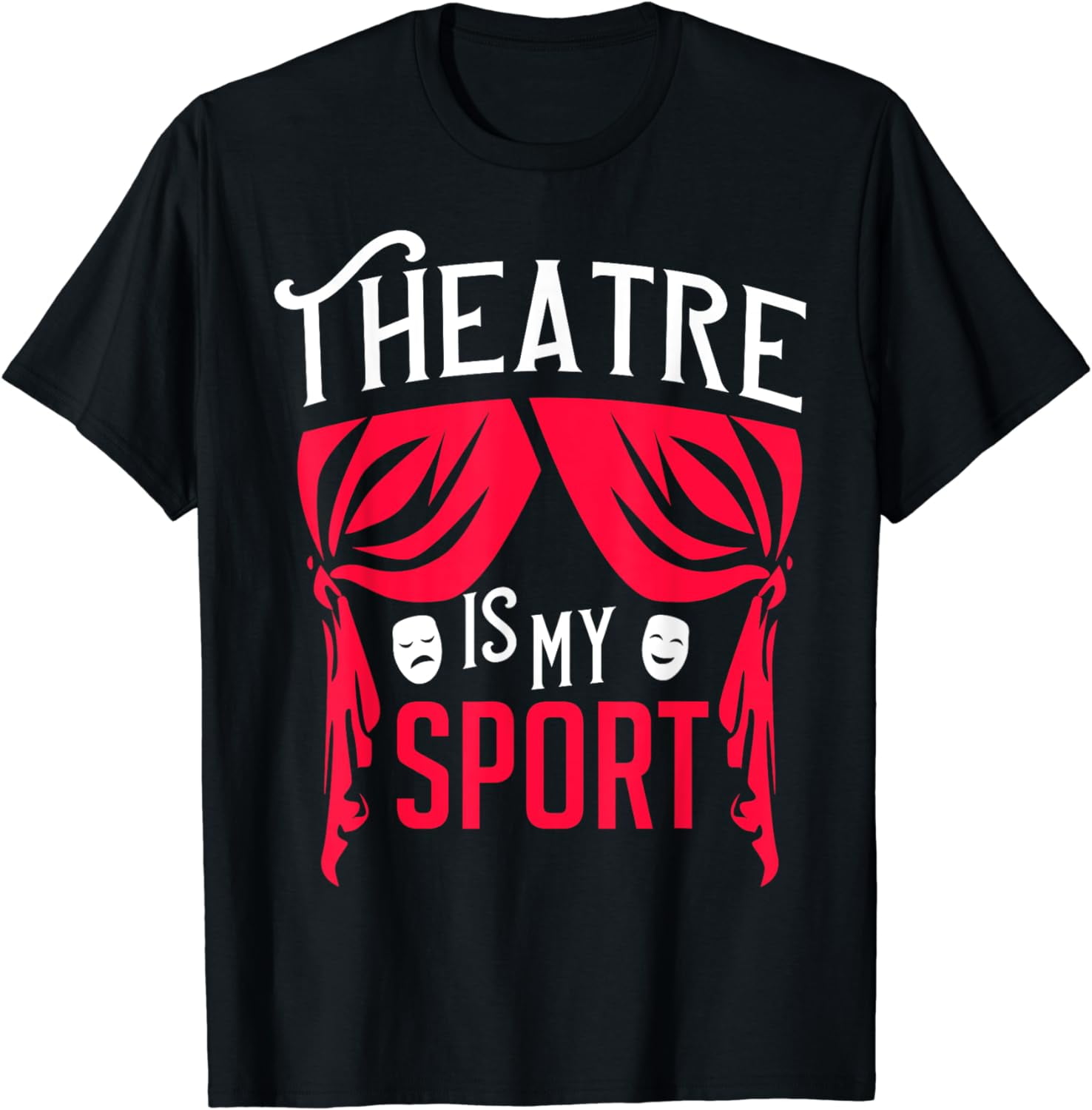 Theatre Is My Sport Shirt Theatre Is My Sport Shirt