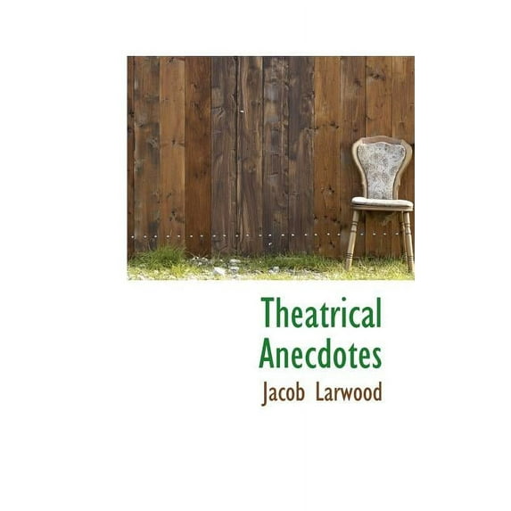 Theatrical Anecdotes (Paperback)