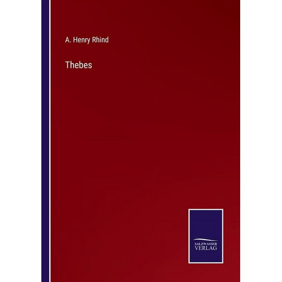 Thebes Paperback 3375018924 9783375018924 A Henry Rhind