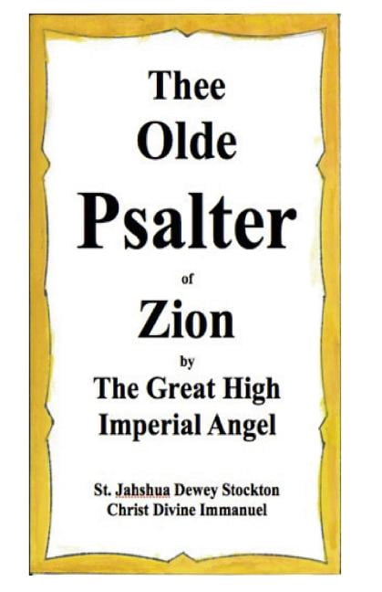 Thee Olde Psalter of Zion: The First Psalter of Jahshua