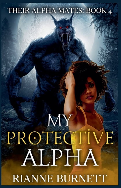 Their Alpha Mates My Protective Alpha, Book 4, (Paperback)