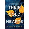 thumbnail image 1 of Their Cold Hearts: An absolutely addictive and gripping crime thriller with a heart-stopping twist (Paperback) by Carla Kovach, 1 of 1