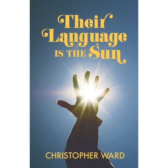 Their Language is the Sun, (Paperback)