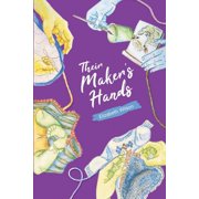 Their Maker's Hands, (Paperback)