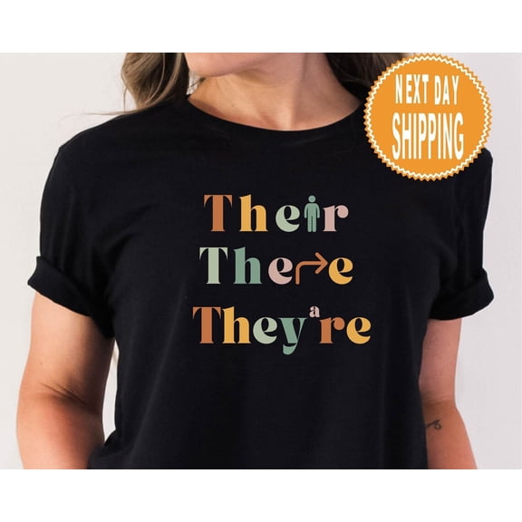 Their There They'Re Grammar Shirt: English Teacher Graphic Tee Sweatshirt All Size S-5XL