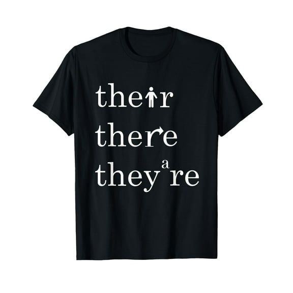 Their, There, and They're - English Teacher Correct Grammar T-Shirt