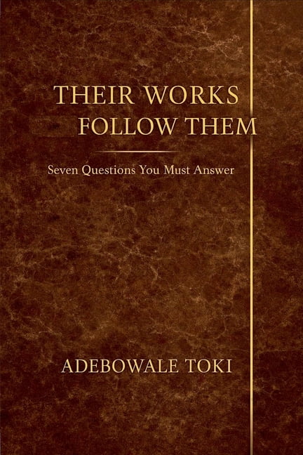 Their Works Follow Them, (Paperback)
