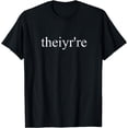 thumbnail image 1 of Theiyr're Intentionally Misspelled T-Shirt, 1 of 4