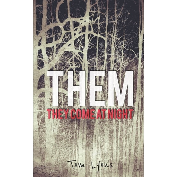 Them Them: They Come at Night, Book 1, (Paperback)