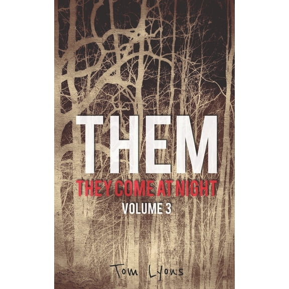 Them Them: They Come at Night, Volume 3, Book 3, (Paperback)