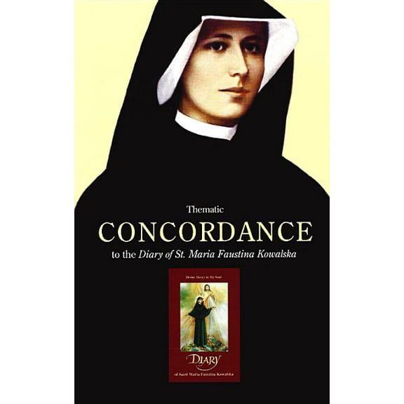 Thematic Concordance to the Diary of St. Maria Faustina Kowalska, (Paperback)