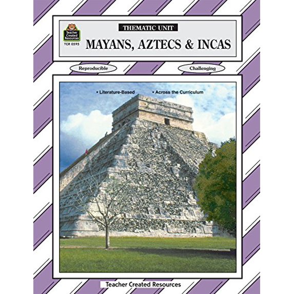 Pre-Owned Mayans, Aztecs & Incas: Thematic Unit/ Grades 5-8 (Paperback) 1557345953 9781557345950