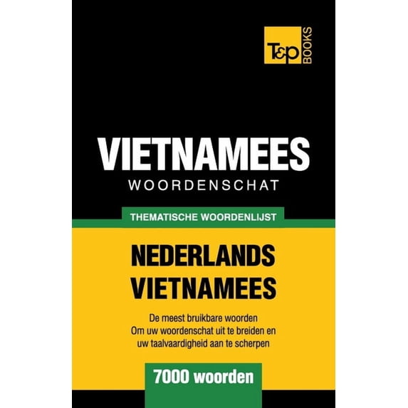 Dutch Collection Thematische woordenschat Nederlands-Vietnamees - 7000 woorden, Book 197, (Paperback)