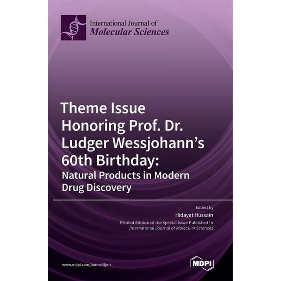 Theme Issue Honoring Prof. Dr. Ludger Wessjohann's 60th Birthday: Natural Products in Modern Drug Discovery, (Hardcover)