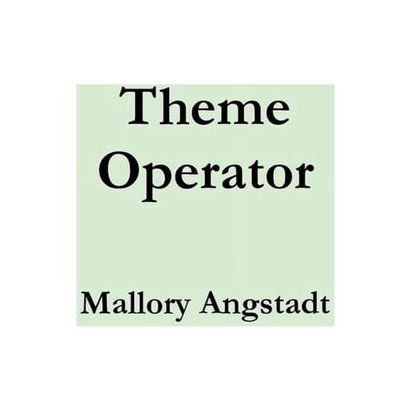 Theme Operator (Paperback) by Mallory Angstadt