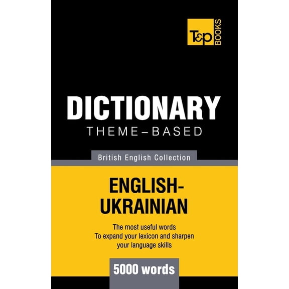 Theme-based dictionary British English-Ukrainian - 5000 words (Paperback)