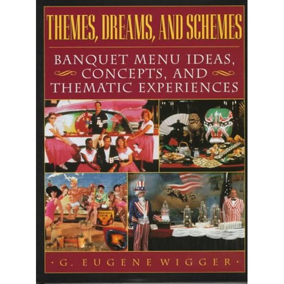 Pre-Owned Themes, Dreams and Schemes: Banquet Menu Ideas, Concepts and Thematic Experiences Hardcover