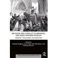 thumbnail image 1 of Themes in Medieval and Early Modern Hist Religion and Conflict in Medieval and Early Modern Worlds: Identities, Communities and Authorities, (Paperback), 1 of 1