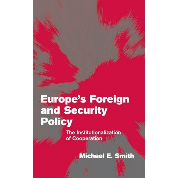 Themes in European Governance Europe's Foreign and Security Policy, (Hardcover)