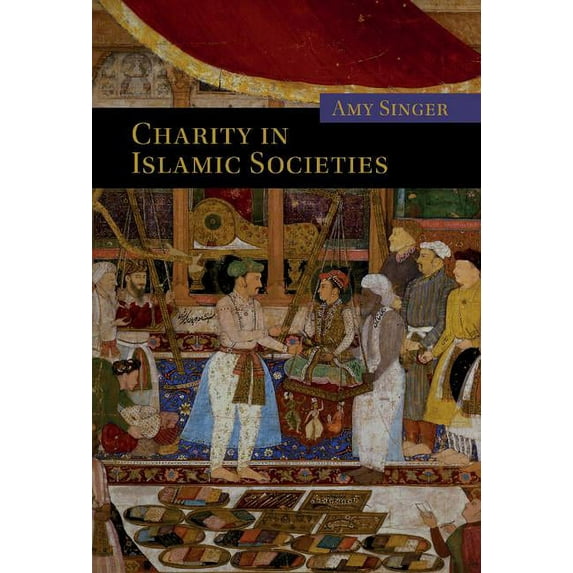 Charity in Islamic Societies, (Hardcover)
