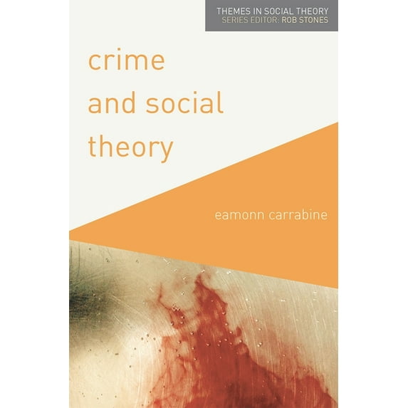 Themes in Social Theory Crime and Social Theory, Book 2, (Hardcover)