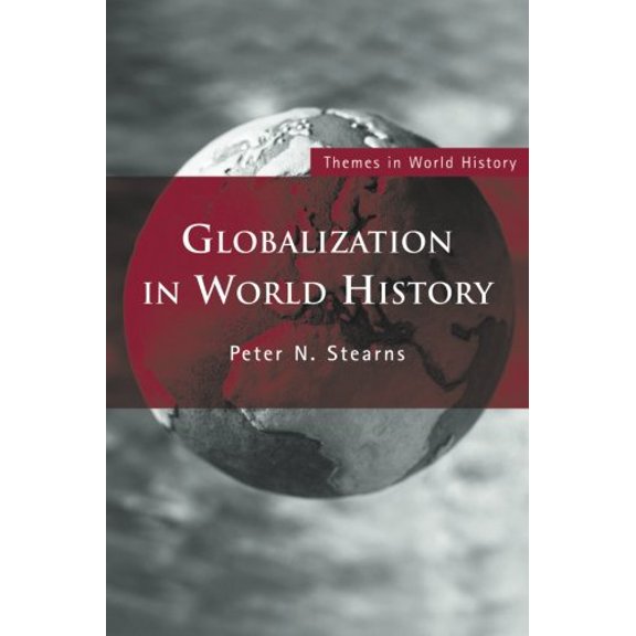 Pre-Owned Globalization in World History. Peter N. Stearns (Paperback) 0415779189 9780415779180