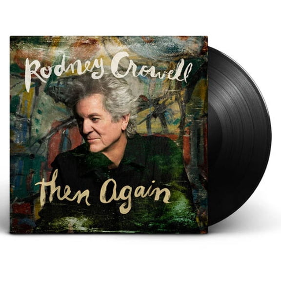Rodney Crowell - Then Again - Music & Performance - Vinyl