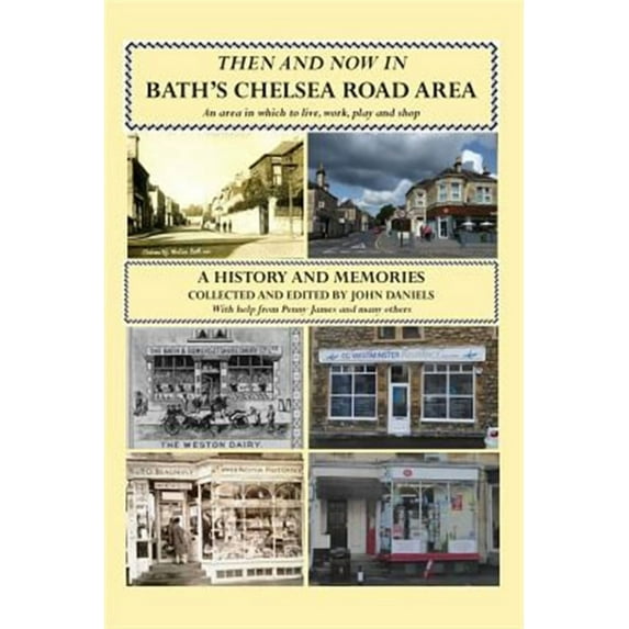 Then And Now In Bath's Chelsea Road Area (Paperback)