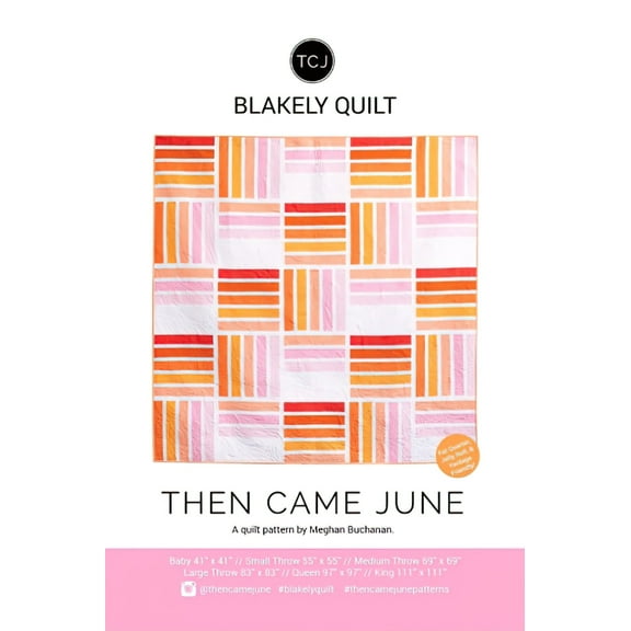 Then Came June - Blakely Quilt Pattern by Meghan Buchanan