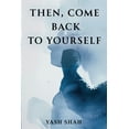 thumbnail image 1 of Then, Come Back To Yourself, (Paperback), 1 of 1