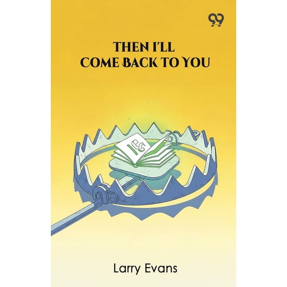 Then I'll Come Back To You, (Paperback)