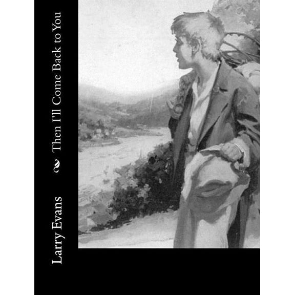 Then I'll Come Back to You (Paperback)