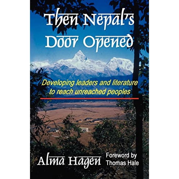 Pre-Owned Then Nepal's Door Opened (Paperback) 1600343422 9781600343421