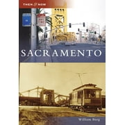 Then & Now (Arcadia): Sacramento (Paperback)